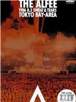 THE ALFEE 1986.8.3 SWEAT & TEARS TOKYO BAY-AREA在线观看和下载